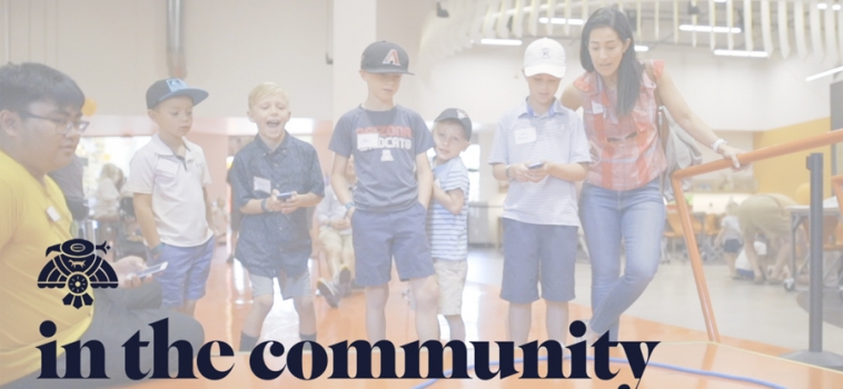 In the Community – Arizona Science Center